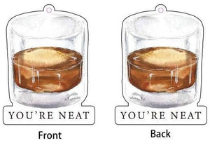 You're Neat Bourbon Whiskey Car Air Freshener