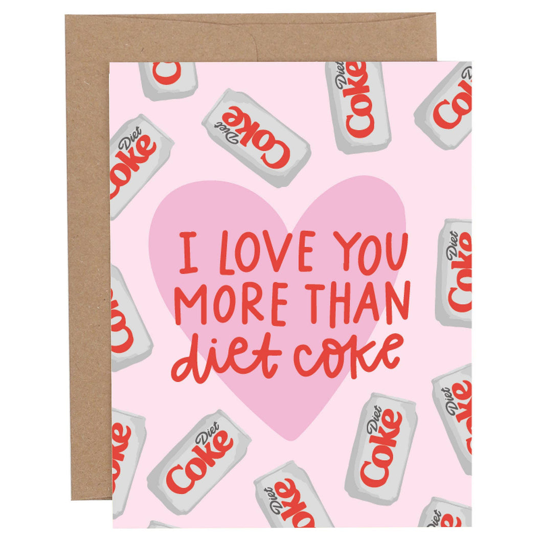 I Love You More Than Diet Coke Greeting Card